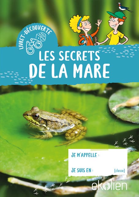 Cahier d'activités : Les secrets de la mare