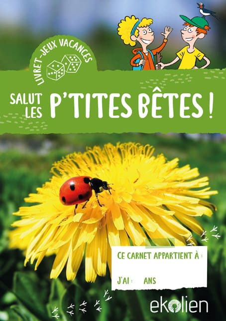 Ton livret-jeux « Salut les p’tites bêtes »